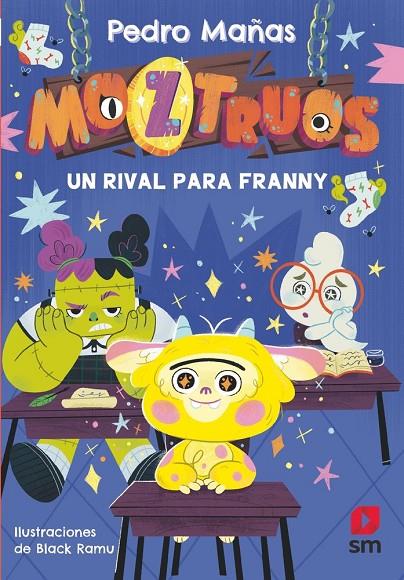 MOZTRUOS 08. UN RIVAL PARA FRANNY | 9788411829182 | MAÑAS ROMERO, PEDRO