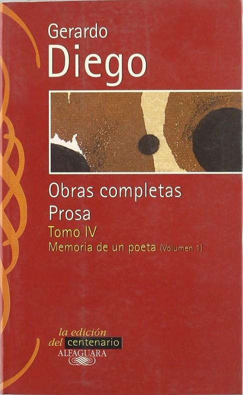 GERARDO DIEGO OBRA COMPLETA IV - MEMORIA DE UN POETA VOL. I | 9788420484693 | DIEGO, GERARDO