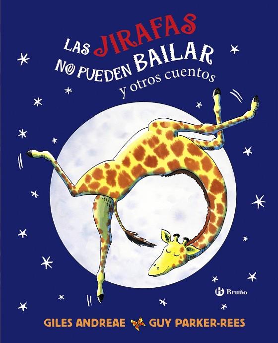 JIRAFAS NO PUEDEN BAILAR Y OTROS CUENTOS, LAS | 9788469639986 | ANDREAE, GILES