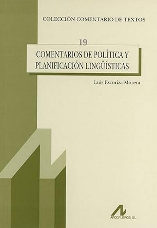 COMENTARIOS DE POLÍTICA Y PLANIFICACIÓN LINGÜÍSTICAS | 9788476357231 | ESCORIZA MORERA, LUIS