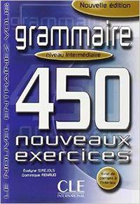450 EXERCICES. NOUVELLE EDITION - LIBRO INTERMEDIO | 9782090337419