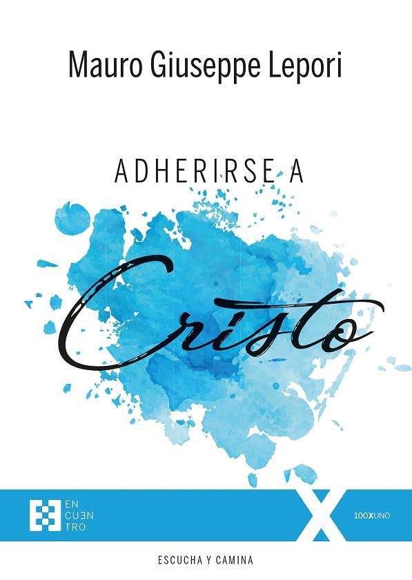 ADHERIRSE A CRISTO | 9788413390291 | LEPORI, MAURO GIUSEPPE