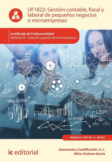 GESTION CONTABLE FISCAL Y LABORAL DE PEQUEÑOS NEGOCIOS O MICROEMPRESAS | 9788411036030 | INNOVACIÓN Y CUALIFICACIÓN S. L./JIMÉNEZ GARCÍA, ALICIA