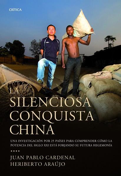 SILENCIOSA CONQUISTA DE CHINA, LA | 9788498922578 | ARAÚJO, HERIBERTO / CARDENAL, JUAN PABLO