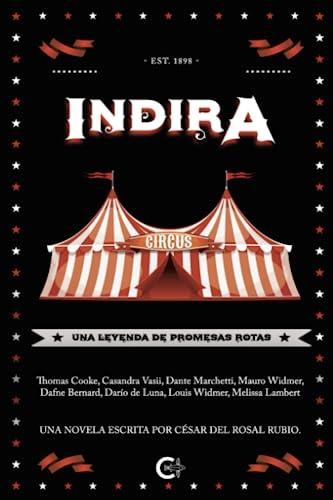 INDIRA, UNA LEYENDA DE PROMESAS ROTAS | 9788419639769 | DEL ROSAL RUBIO, CÉSAR