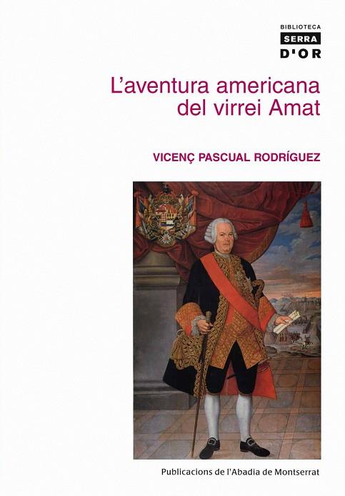 AVENTURA AMERICANA DEL VIRREI AMAT, L' | 9788478266845 | PASQUAL RODRÍGUEZ, VICENÇ