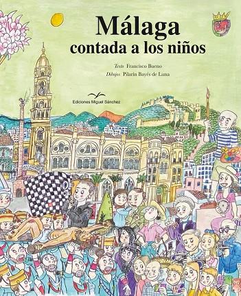 MÁLAGA CONTADA A LOS NIÑOS | 9788471692191 | BAYÉS DE LUNA, PILARÍN / BUENO GARCIA, FRANCISCO