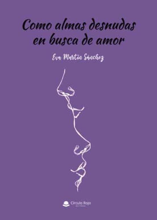 COMO ALMAS DESNUDAS EN BUSCA DE AMOR | 9788411558440 | MARTÍN SÁNCHEZ, EVA
