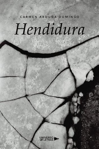 HENDIDURA | 9788418675065 | ARDUÑA DOMINGO, CARMEN