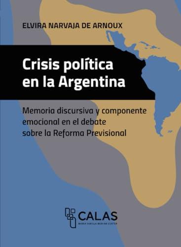 CRISIS POLÍTICA EN LA ARGENTINA | 9786075475752 | NARVAJA DE ARNOUX, ELVIRA BEATRIZ