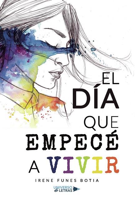 DÍA QUE EMPECÉ A VIVIR, EL | 9788418570247 | FUNES BOTIA, IRENE