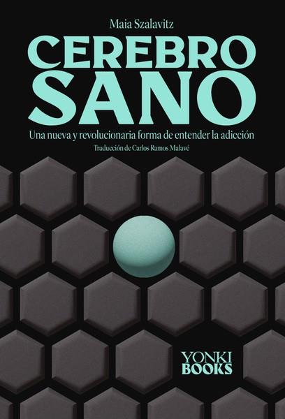 CEREBRO SANO | 9788412612653 | SZALAVITZ, MAIA