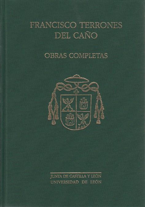 FRANCISCO TERRONES DEL CAÑO. OBRAS COMPLETAS | 9788477199762 | TERRONES DEL CAÑO, FRANCISCO