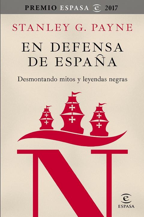 EN DEFENSA DE ESPAÑA : DESMONTANDO MITOS Y LEYENDAS NEGRAS | 9788467050592 | PAYNE, STANLEY G.