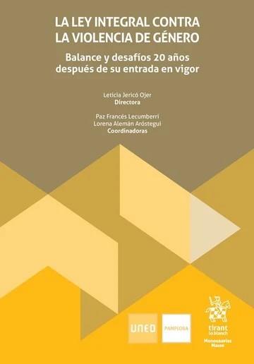 LEY INTEGRAL CONTRA LA VIOLENCIA DE GÉNERO, LA : BALANCE Y DESAFÍOS 20 AÑOS DESPUÉS DE SU ENTRADA EN VIGOR | 9791370104719 | JERICÓ OJER, LETICIA