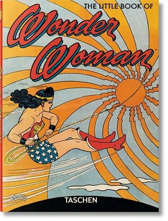 LITTLE BOOK OF WONDER WOMAN, THE | 9783836523684 | DIVERSOS AUTORS