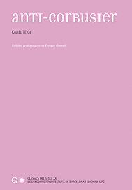 ANTI-CORBUSIER | 9788483019481 | TEIGE, KAREL