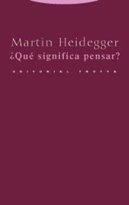 QUE SIGNIFICA PENSAR | 9788481647884 | HEIDEGGER, MARTIN