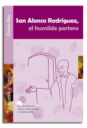 SAN ALONSO RODRÍGUEZ, EL HUMILDE PORTERO | 9788498057119 | ROS CARBALLAR, CARLOS