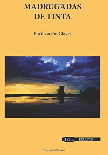 MADRUGADAS DE TINTA | 9788417132453 | CLAVER, PURIFICACIÓN