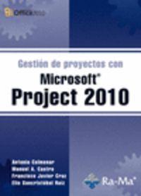 GESTION PROYECTOS MICROSOFT PROJECT 2010 | 9788499640471 | COLMENAR, A. / CASTRO, M. A. / CRUZ, F. J.