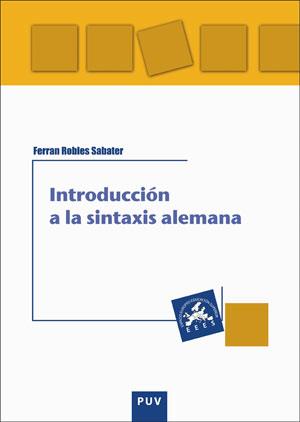 INTRODUCCIÓN A LA SINTAXIS ALEMANA | 9788491342939 | ROBLES I SABATER, FERRAN