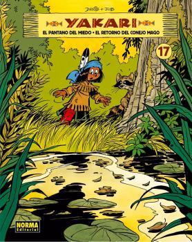 YAKARI 17 : EL PANTANO DEL MIEDO / EL RETORNO DEL CONEJO MAGO | 9788467920376 | JOB / DERIB