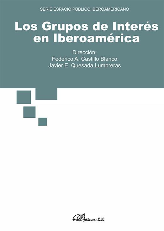 GRUPOS DE INTERÉS EN IBEROAMÉRICA, LOS | 9791370069322 | CASTILLO BLANCO, FEDERICO A. / QUESADA LUMBRERAS, JAVIER E.