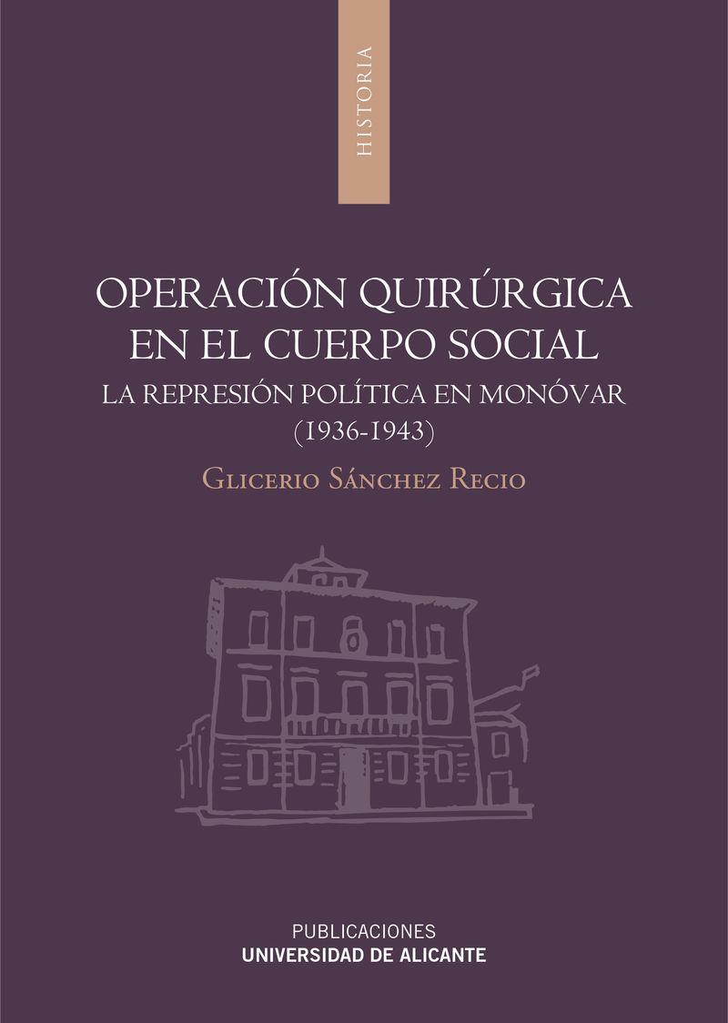 OPERACIÓN QUIRÚRGICA EN EL CUERPO SOCIAL | 9788497173179 | SÁNCHEZ RECIO, GLICERIO