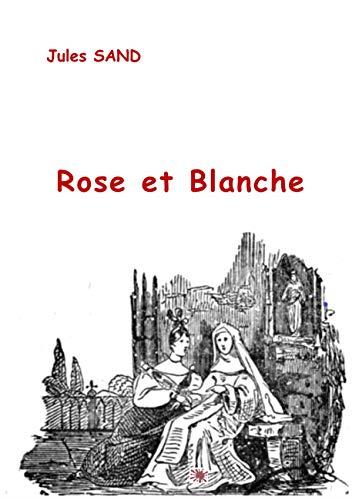 ROSE ET BLANCHE | 9782322208326 | SAND, JULES