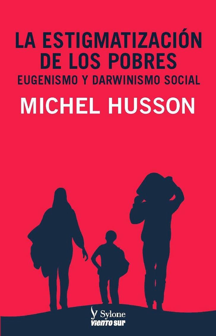 ESTIGMATIZACIÓN DE LOS POBRES, LA | 9788412660333 | HUSSON, MICHEL