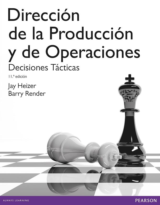 DIRECCIÓN DE LA PRODUCCIÓN Y OPERACIONES TÁCTICAS | 9788490352854 | HEIZER, JAY / RENDER, BARRY