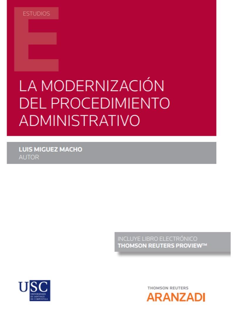 MODERNIZACIÓN DEL PROCEDIMIENTO ADMINISTRATIVO, LA (PAPEL + E-BOOK) | 9788413911267 | MIGUEZ MACHO, LUIS
