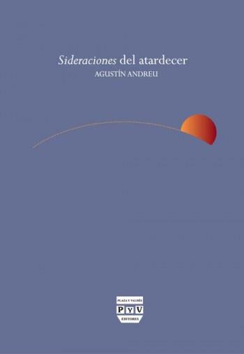 SIDERACIÓNES DEL ATARDECER | 9788492751891 | ANDREU, AGUSTIN