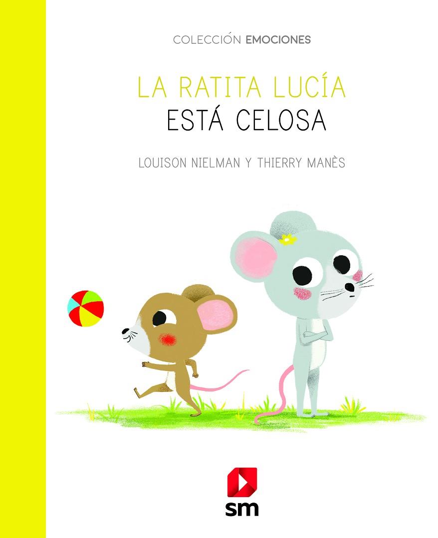 RATITA LUCÍA ESTÁ CELOSA, LA | 9788413184401 | NIELMAN, LOUISON