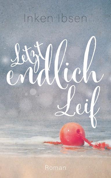 LETZTENDLICH LEIF | 9783743191303 | IBSEN, INKEN