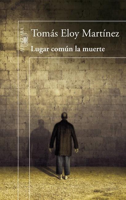 LUGAR COMÚN LA MUERTE | 9788420418049 | MARTÍNEZ, TOMÁS ELOY