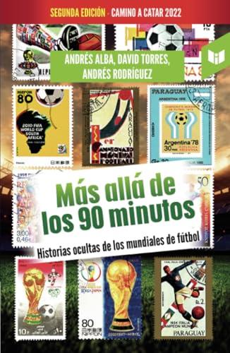 MÁS ALLÁ DE LOS 90 MINUTOS | 9789585040892 | ALBA, ANDRÉS