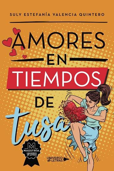 AMORES EN TIEMPOS DE TUSA | 9788419775160 | VALENCIA QUINTERO, SULY ESTEFANÍA