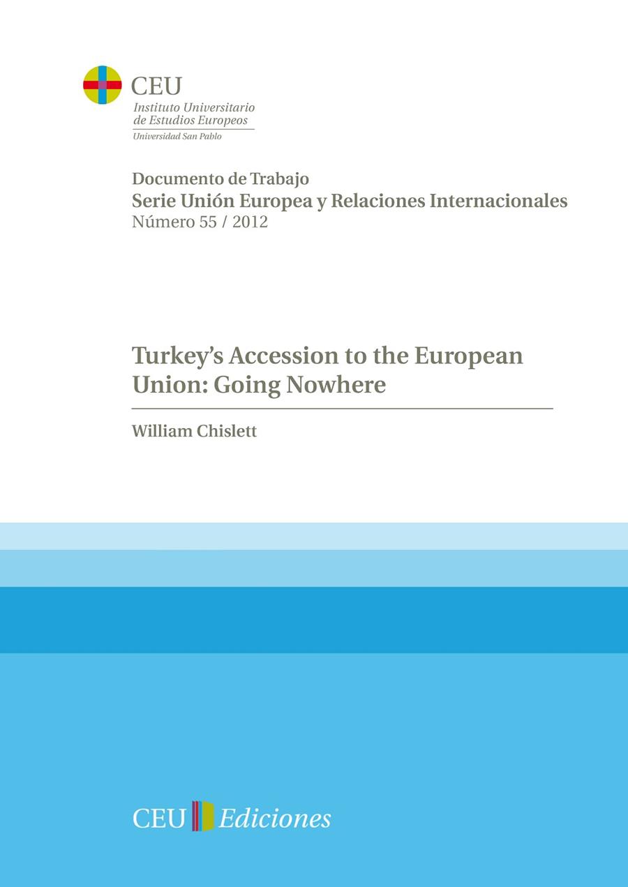 TURKEY'S ACCESSION TO THE EUROPEAN UNION : GOING NOWHERE | 9788415382171 | CHISLETT, WILLIAMS