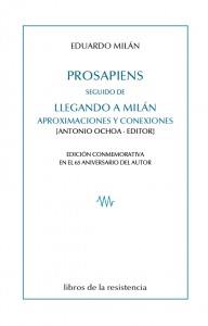 PROSAPIENS SEGUIDO DE LLEGANDO A MILAN | 9788415766339 | MILAN, EDUARDO