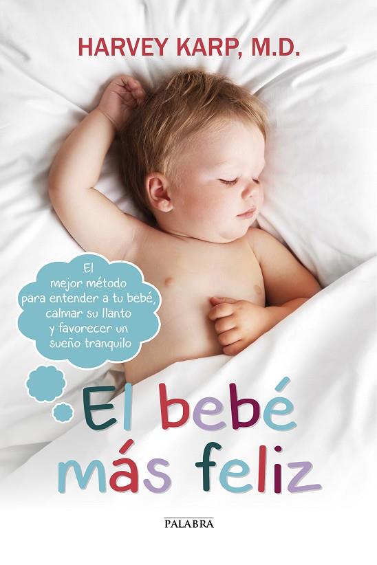 BEBÉ MÁS FELIZ, EL | 9788490611579 | KARP, HARVEY