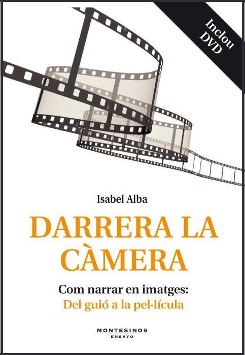 DARRERA LA CÀMERA | 9788415216025 | ALBA, ISABEL