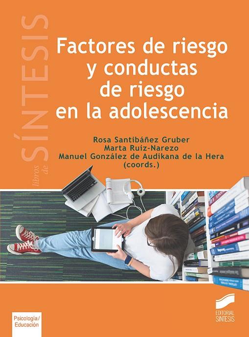 FACTORES DE RIESGO Y CONDUCTAS DE RIESGO EN LA ADOLESCENCIA | 9788491714910 | SANTIBAÑEZ GRUBER, ROSA / RUIZ-NAREZO, MAR