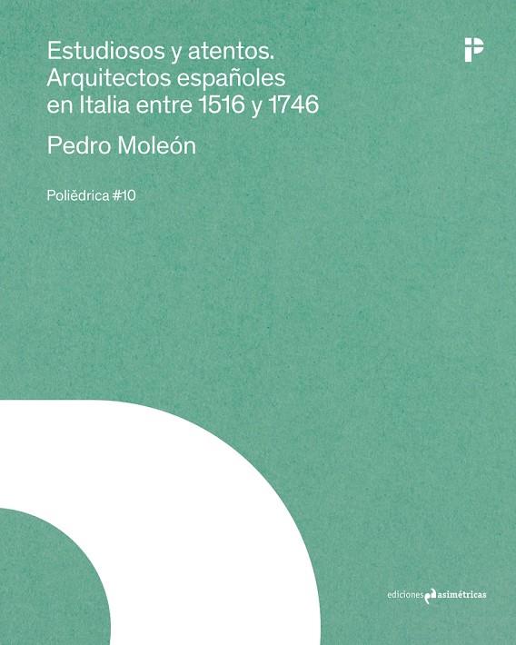 ESTUDIOSOS Y ATENTOS | 9788419050335 | MOLEON GAVILANES, PEDRO