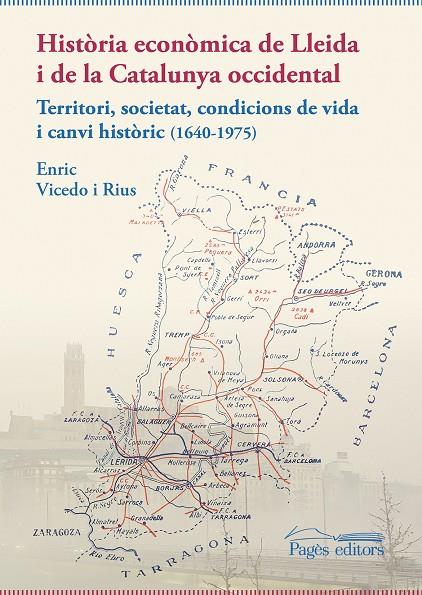 HISTÒRIA ECONÒMICA DE LLEIDA I DE LA CATALUNYA OCCIDENTAL | 9788413033259 | VICEDO RIUS, ENRIC