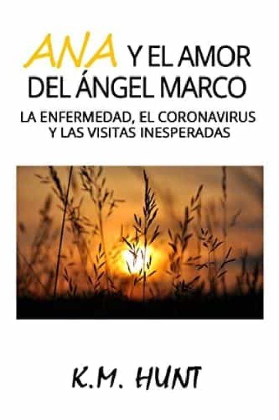 ANA Y EL AMOR DEL ÁNGEL MARCO | 9788411590389 | HUNT, KM.
