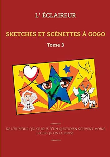 SKETCHES ET SCENETTES A GOGO | 9782322187485 | ECLAIREUR, L'