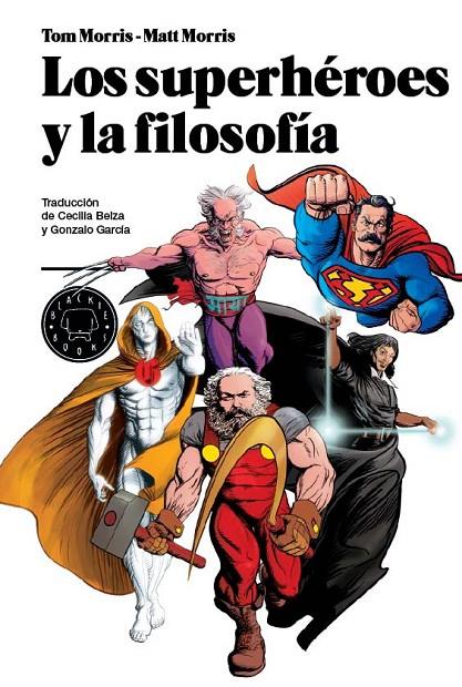 SUPERHEROES Y LA FILOSOFIA, LOS | 9788493827212 | MORRIS, TOM / MAT
