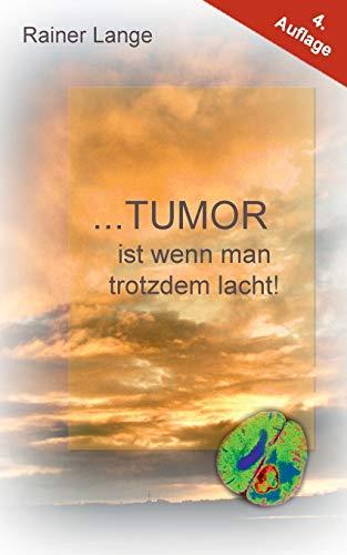 TUMOR IST WENN MAN TROTZDEM LACHT! | 9783738644852 | LANGE, RAINER